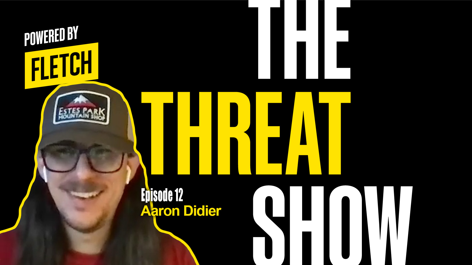 The Threat Show Ep. 12 w/ Aaron Didier