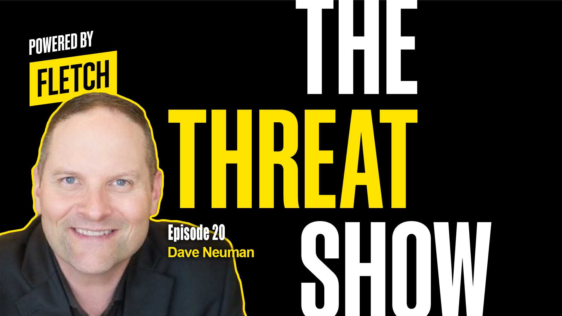 The Threat Show Ep. 20 w/ Dave Neuman