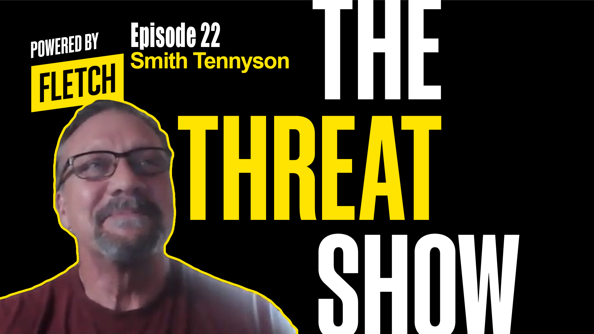 The Threat Show Ep. 22 w/ Smith Tennyson