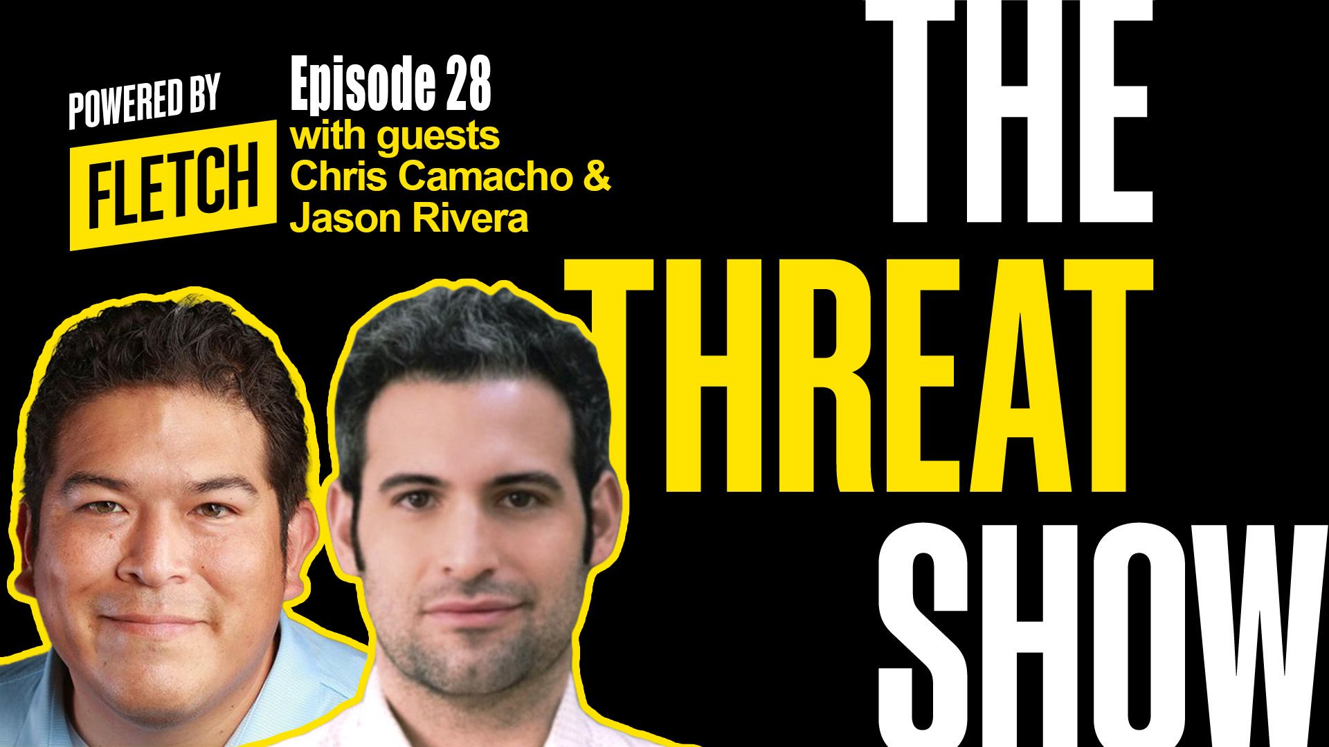 The Threat Show Ep. 28 w/ Chris Camacho & Jason Rivera